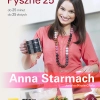 Pyszne 25 - Anna Starmach