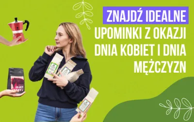 Dzień kobiet i dzień mężczyzny w Swieżo Palona już teraz