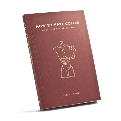 Książka o kawie How to Make Coffee - Lani Kingston