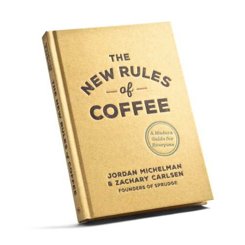 Książka o kawie The New Rules of Coffee - Jordan Michelman Zachary Carlsen