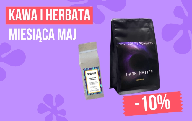 Kawa i herbata miesiąca – maj 2025!