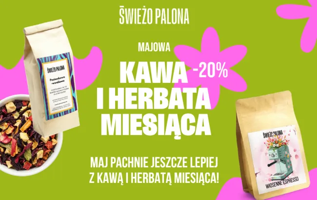 Kawa i herbata maja! - Wiosenne Espresso i Herbatka poziomkowo-waniliowa 20% taniej!