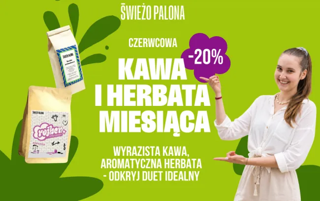 Kawa i herbata czerwca 2026! - Poznański Rojber i Sencha Poziomkowa