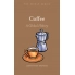 Coffee: A Global History - Jonathan Morris