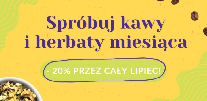 Powrót Kawy i Herbaty Miesiąca: Kawa Rwanda Ibis PB Washed i Herbata Letni Wiatr z 20% Zniżką w Lipcu!