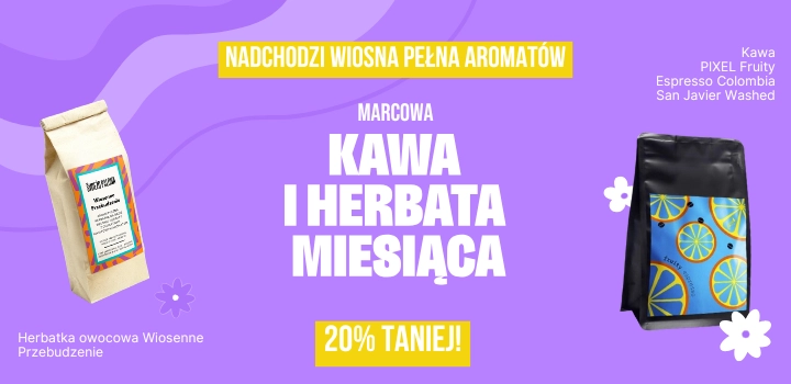 Kawa i herbata miesiąca – marzec: owocowa eksplozja smaku i wiosenne przebudzenie!