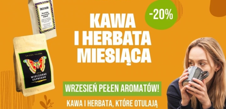Kawa i herbata września - Wieczorne Espresso i Darjeeling 20% taniej!