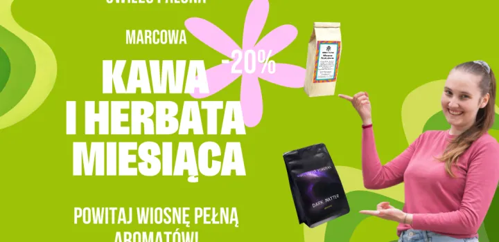Kawa i herbata marca 2026 - PIXEL Dark Matter i Wiosenne Przebudzenie