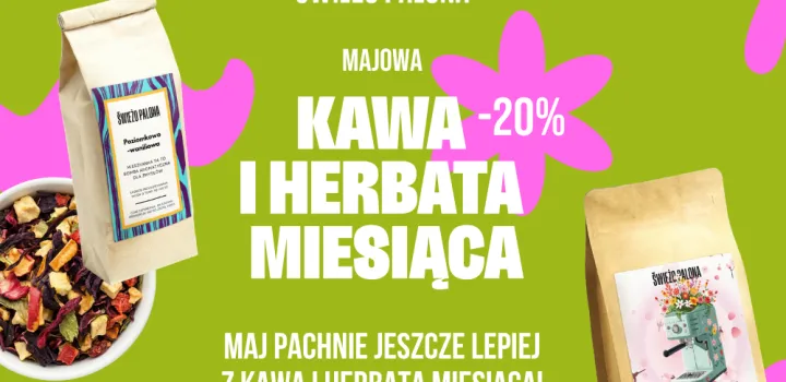 Kawa i herbata maja! - Wiosenne Espresso i Herbatka poziomkowo-waniliowa 20% taniej!